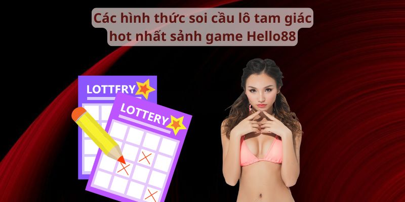 Các hình thức soi cầu lô tam giác hot nhất sảnh game 