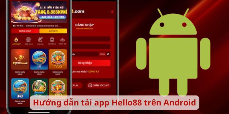 Cách tải app Hello88 trên thiết bị chạy hệ điều hành Android